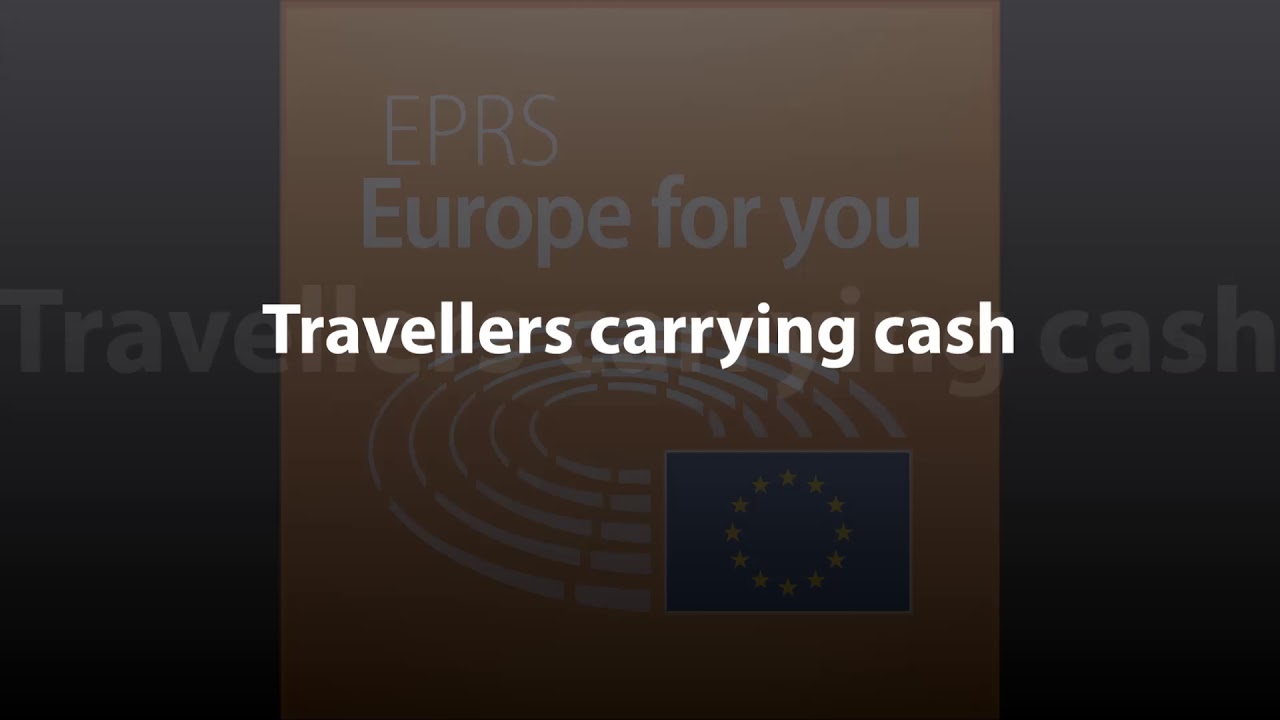 Travellers carrying cash [What Europe does for you] YouTube