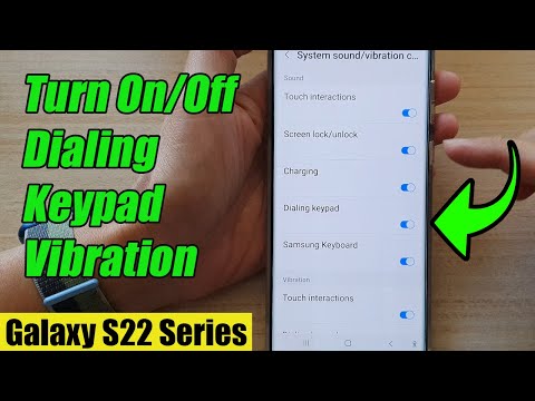 Galaxy S22/S22+/Ultra: How to Turn On/Off Dialing Keypad Vibration
