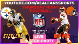 PITTSBURGH STEELERS AT CLEVELAND BROWNS |LIVE WATCH-PARTY | REAL FANS SPORTS