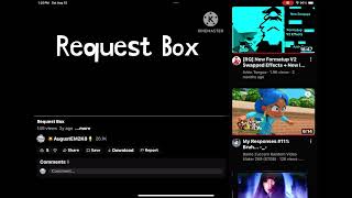 Put Your Requests Here In My Request Box (Link In Description)