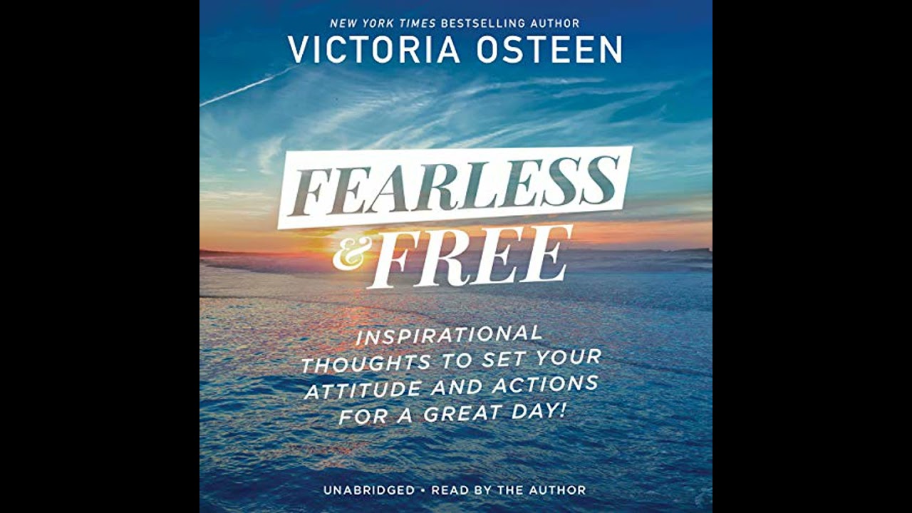 Fearless and Free: Inspirational Thoughts to Set Your Attitude and Actions for a Great Day!