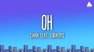 Ciara - Oh (Lyrics) feat. Ludacris