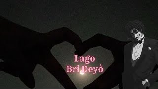Lago - Bri Deyò (Official lyrics video)