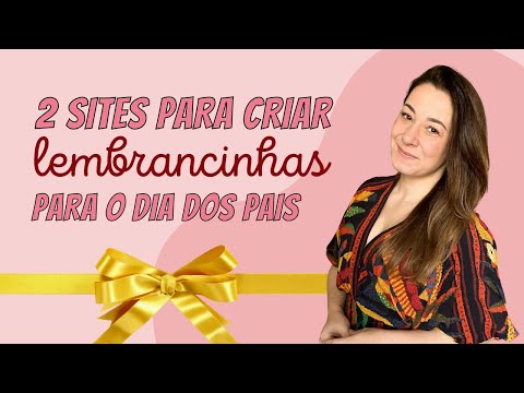 2 SITES para CRIAR LEMBRANCINHAS PERSONALIZADAS para o DIA DOS PAIS - FÁCIL E GRÁTIS!