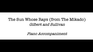 The Sun, Whose Rays (from The Mikado), W. S. Gilbert and Arthur Sullivan, Piano Accompaniment.