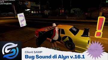 Keresahan Yang Pake Client Alyn v16.1 Pasti Bug Sound yah