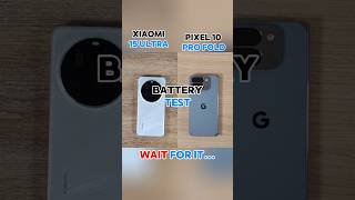 Xiaomi 15 Ultra Vs Pixel 10 Pro Fold Battery Test