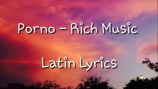 Porno - (Letra-Lyrics) Rich Music LTD, Sech, Dalex Ft. Justin Quiles, Lenny Tavárez, Feid Porno - (Letra-Lyrics) Rich Music LTD, Sech, Dalex Ft. Justin Quiles, Lenny Tavárez, Feid
