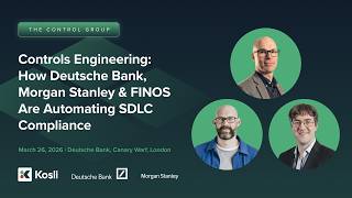 Controls Engineering: How Deutsche Bank, Morgan Stanley &amp; FINOS Are Automating SDLC Compliance