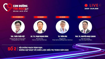 Số 2, CON ĐƯỜNG TIM MẠCH: Hội chứng mạch vành mạn: Những cập nhật chiến lược điều trị trong năm 2025