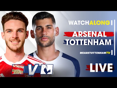 Arsenal Vs Tottenham Premier League Spurskingstv LIVE WATCH ALONG