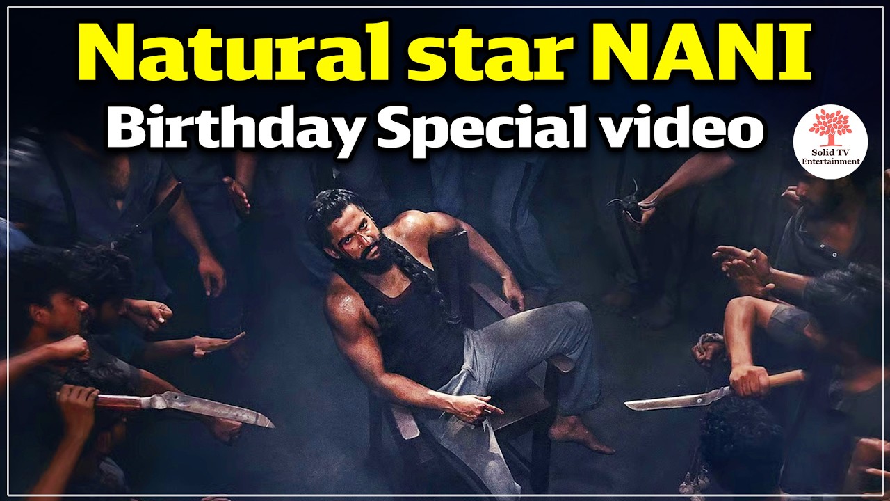 Natural Star NANI Birthday Special Video | The Paradise | Solid Tv Ent 