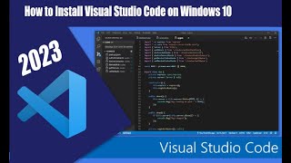 How To Download And Install Visual Studio Code On Windows 10 2023 Update Complete Guide