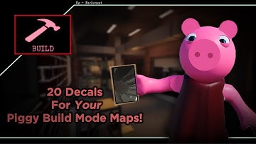 20 Decals For Your Piggy Build Mode Maps! |Piggy: Build - Mode|
