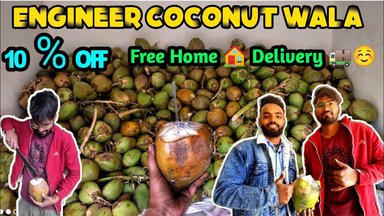 Engineer Coconut Wala In South Delhi After Engineer Started a