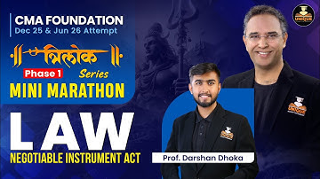 CMA Foundation | Law Revision | Negotiable Instruments Act | Dec 25 & Jun 26 | Prof. Darshan Dhoka