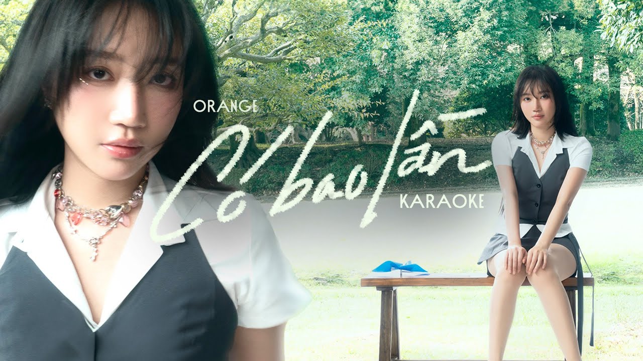 Orange - ' Có Bao Lần ' Karaoke - Beat Gốc