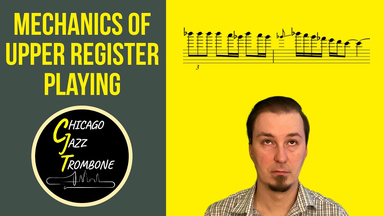 Trombone Lessons Mechanics of Upper Register Playing Speeding up