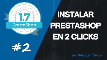 Curso PrestaShop 1.7 #2 Instalar PrestaShop en 2 clicks