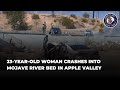 BREAKING: 23-Year-Old Woman Crashes into Mojave River Bed in Apple Valley