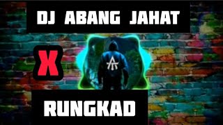 DJ ABANG JAHAT X RUNGKAD CAMPURAN ( BREAKBEAT ) @atdj