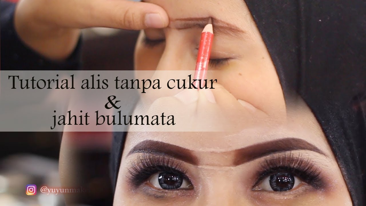 Tutorial Alis Tanpa Cukur Jahit Bulu Mata Mudah Teh Yuyun