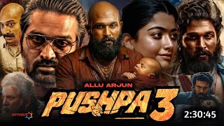Download Lagu Pushpa 3 Full Movie Hindi Dubbed 2025 Release Date | Allu Arjun New Movie | Rashmika | South Movie MP3