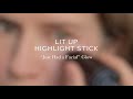 Makeup How To: Lit Up Highlight Stick | Westman Atelier