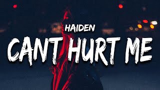 Haiden - Can't Hurt Me (Lyrics)