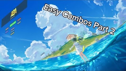 Aba Combos Part 2 :)