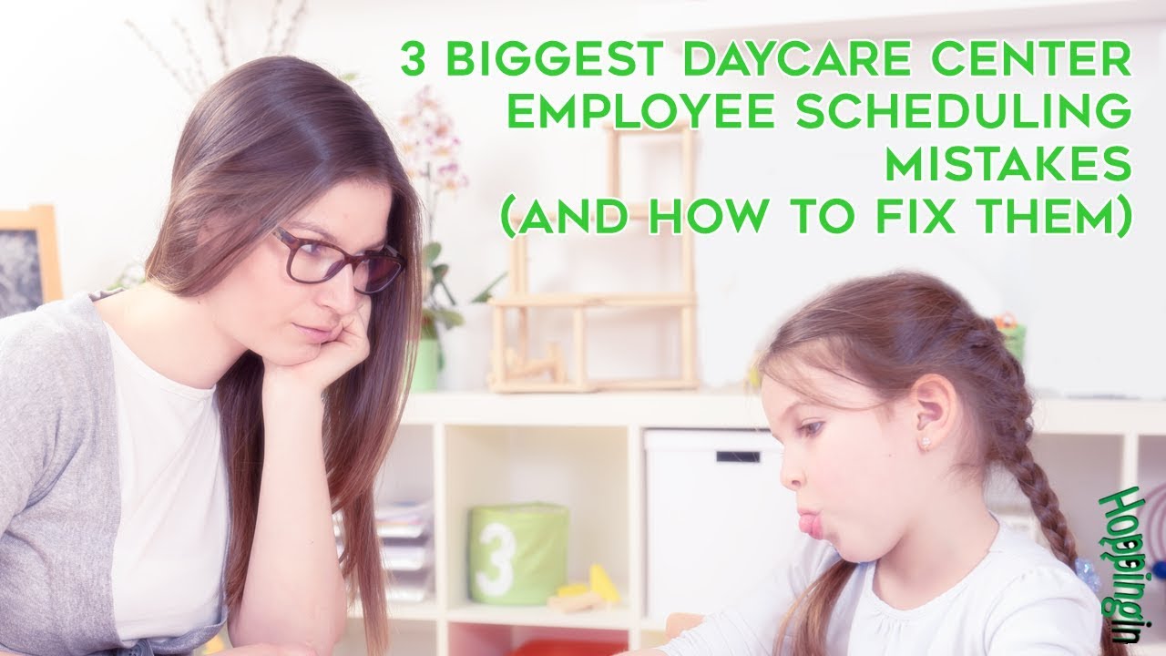 how-to-avoid-daycare-employee-scheduling-mistakes-youtube