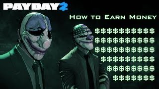 Payday 2 - How to Earn Lots of Money