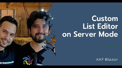 XAF Blazor - Custom List Editor on Server Mode