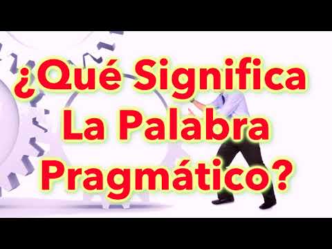 Video: ¿El pragmatismo es un adjetivo?