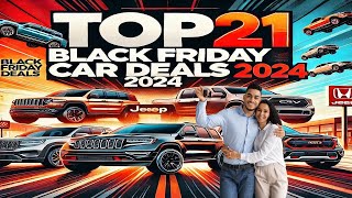 Top 21 Automotive Black Friday & Cyber Monday Car Deals 2024 Local Dealership Discounts & allowances