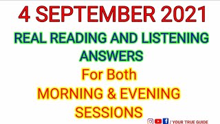 4 SEPTEMBER 2021 IELTS READING AND LISTENING ANSWERS MORNING SESSION | EVENING SESSION |