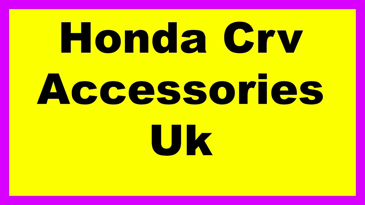 honda crv accessories uk - YouTube