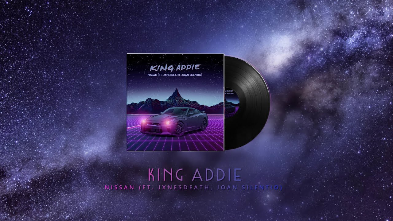 KING ADDIE - Nissan (ft. jxnesdeath, Joan Silentio) [Official Audio]
