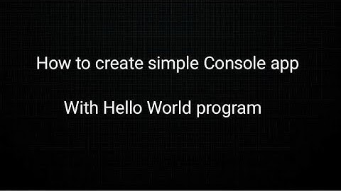 How to Create Simple Console Application in Visual Studio with Simple Hello World Program in C#.