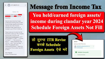 Schedule Foreign Assets was not included in your ITR for AY 2025-26 | Schedule Foreign Assets in ITR