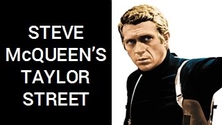 Steve McQueen' s Taylor Street - San Francisco gem