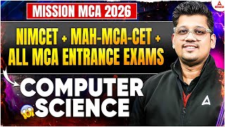 MISSION MCA 2026 🚀 | NIMCET + MAH MCA CET + All MCA Entrance Exams | Complete Computer Science