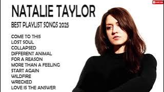 Natalie Taylor Best Full Album 2025- Greatest Top Hits of Natalie Taylor