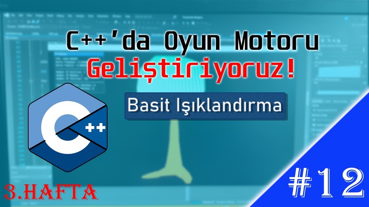 C++ Oyun Motoru Geliştiriyoruz #12 - Basit Işıklandırma - YouTube