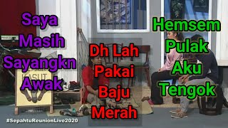 Part 3 Akhir Cinta Si Tukang Kasut Sepahtu Reunion LIVE 2020Minggu 04 PAK YA kembali 😂😂😂