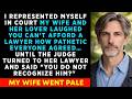 You Don't Recognized Him? When I Showed Up In Court My Wife And Her Lover Laughed But The Judg