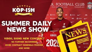 VIRGIL VAN DIJK SIGNS NEW LONG-TERM CONTRACT plus more | Summer Daily News Show