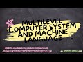 CSF12103 - GROUP 7: MULTILEVEL COMPUTER SYSTEM & MACHINE LANGUAGE