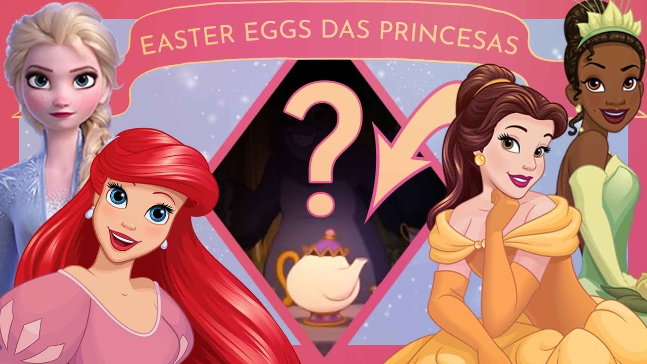 8 MAIORES EASTER EGGS DAS PRINCESAS DISNEY
