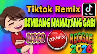 🔥BAGONG VIRAL NGAYON - BEMBANG MAMAYANG GABI DISCO REMIX REGGAE 